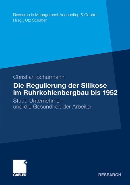 Vorderes Coverbild Die Regulierung der Silikose im Ruhrkohlenbergbau bis 1952