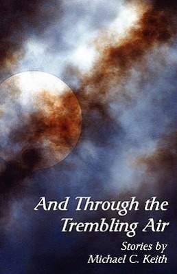 Vorderes Coverbild And Through the Trembling Air