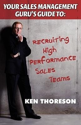 Vorderes Coverbild Your Sales Management Guru's Guide to . . . Recruiting High-performance Sales Teams