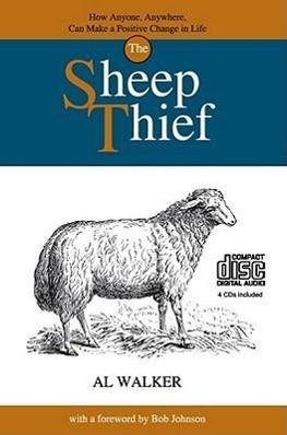 Vorderes Coverbild The Sheep Thief: How Anyone, Anywhere, Can Make a Positive Change in Life
