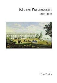 Vorderes Coverbild Rügens Geschichte von den Anfängen bis zur Gegenwart in fünf Teilen. Teil 4