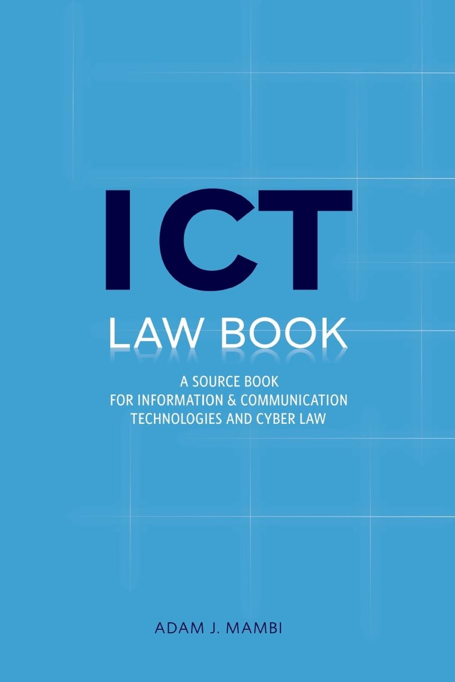 Vorderes Coverbild ICT Law Book. A Source Book for Information and Communication Technologies & Cyber law in Tanzania & East African Community