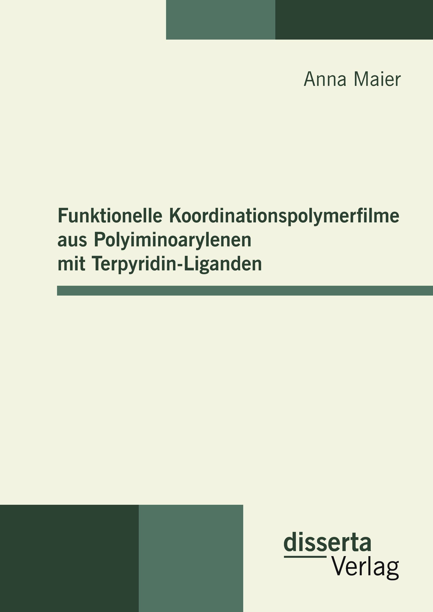 Vorderes Coverbild Funktionelle Koordinationspolymerfilme aus Polyiminoarylenen mit Terpyridin-Liganden