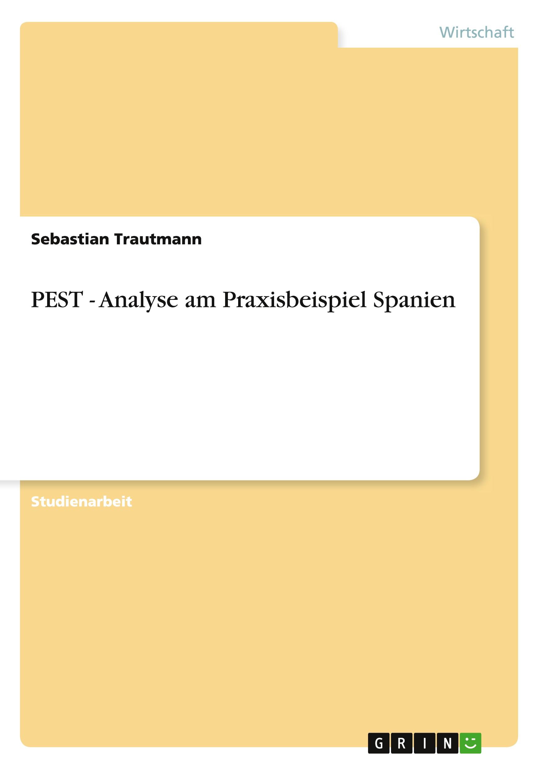 Vorderes Coverbild PEST - Analyse am Praxisbeispiel Spanien