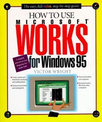 Vorderes Coverbild How to Use Microsoft Works for Windows 95