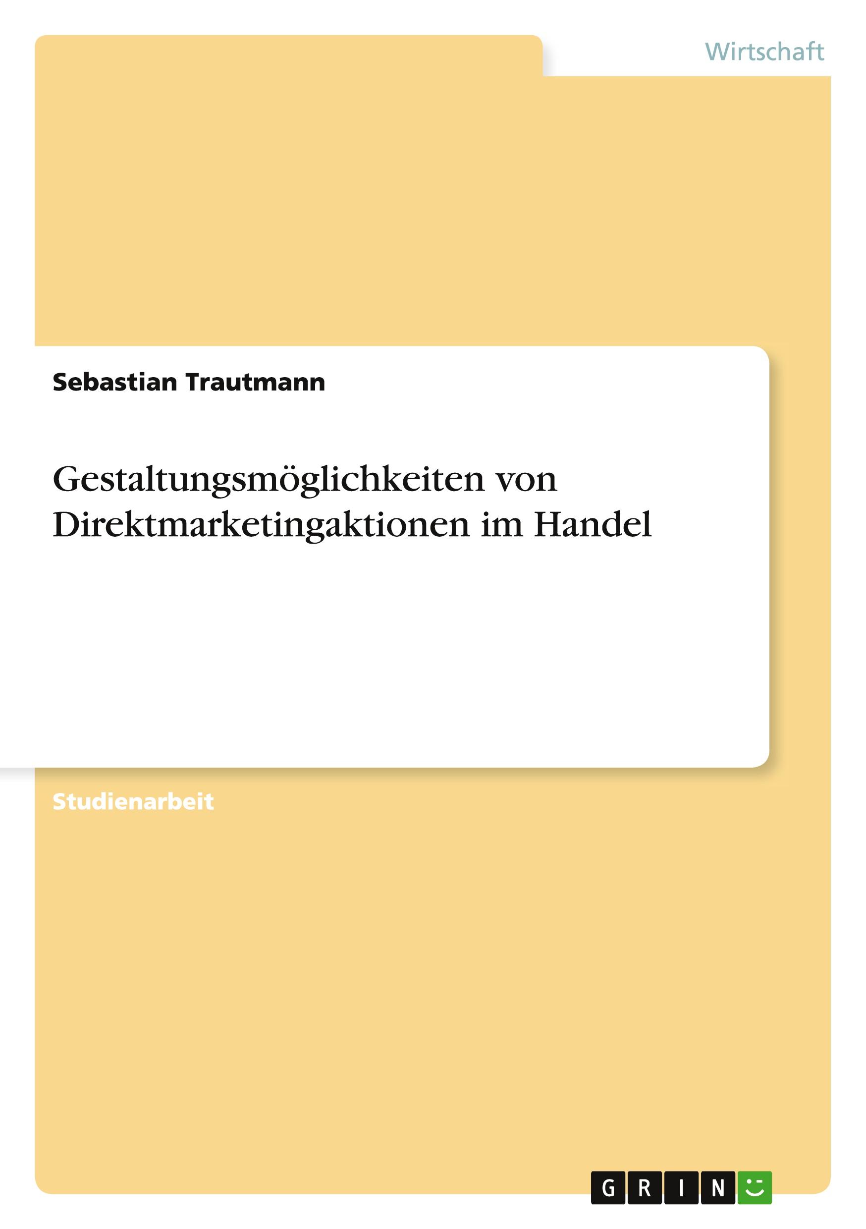 Vorderes Coverbild Gestaltungsmöglichkeiten von Direktmarketingaktionen im Handel