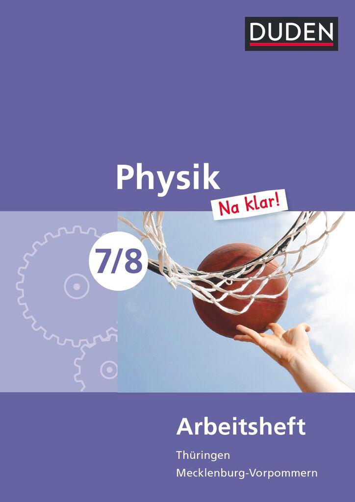 Vorderes Coverbild Physik Na klar! 7/8 Arbeitsheft Thüringen/Mecklenburg-Vorpommern Realschule