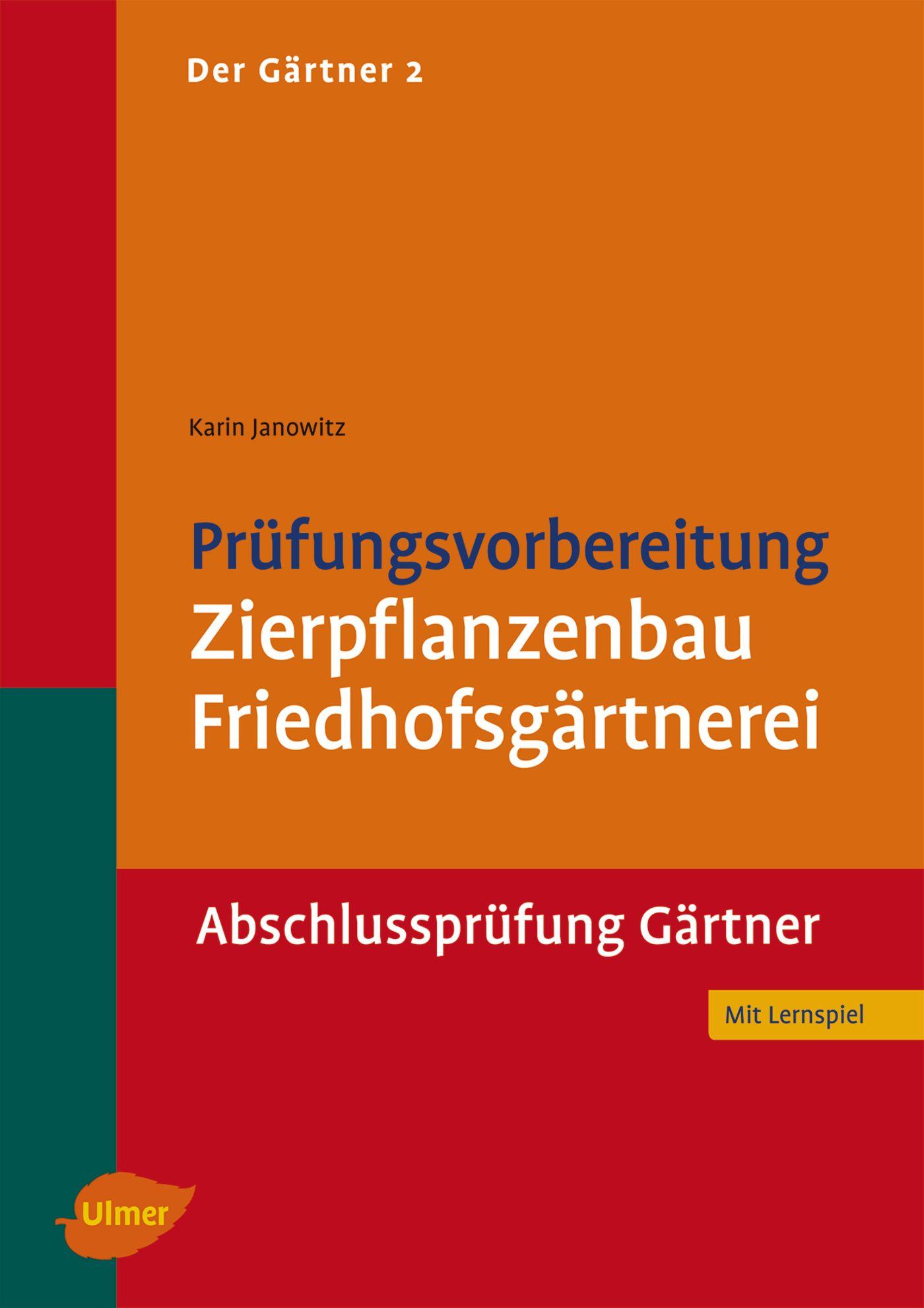 Vorderes Coverbild Der Gärtner 2. Prüfungsvorbereitung Zierpflanzenbau, Friedhofsgärtnerei. Abschlussprüfung