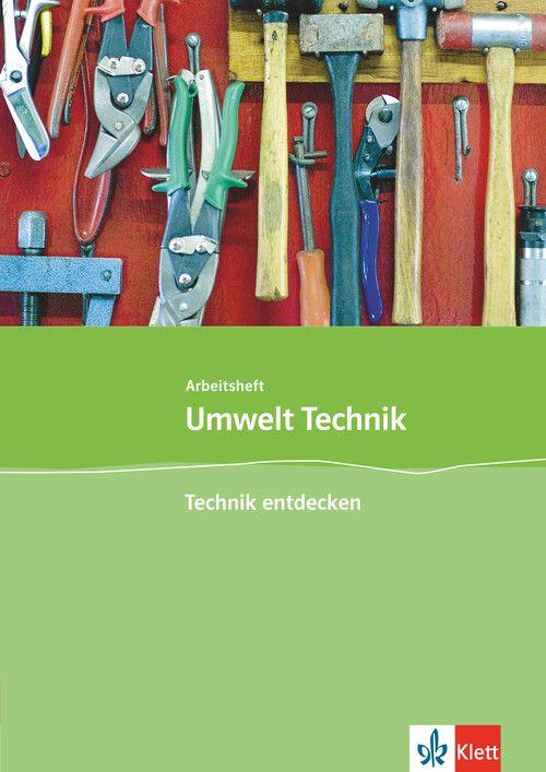Vorderes Coverbild Umwelt Technik: Neubearbeitung. Technik entdecken. Klasse 5 bis 8