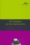 Vorderes Coverbild El tiempo en la narración : claves para organizar la trama y crear una estructura eficaz en el cuento o la novela
