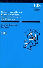 Vorderes Coverbild Crisis y cambio en Europa del este : transición húngara a la democracia
