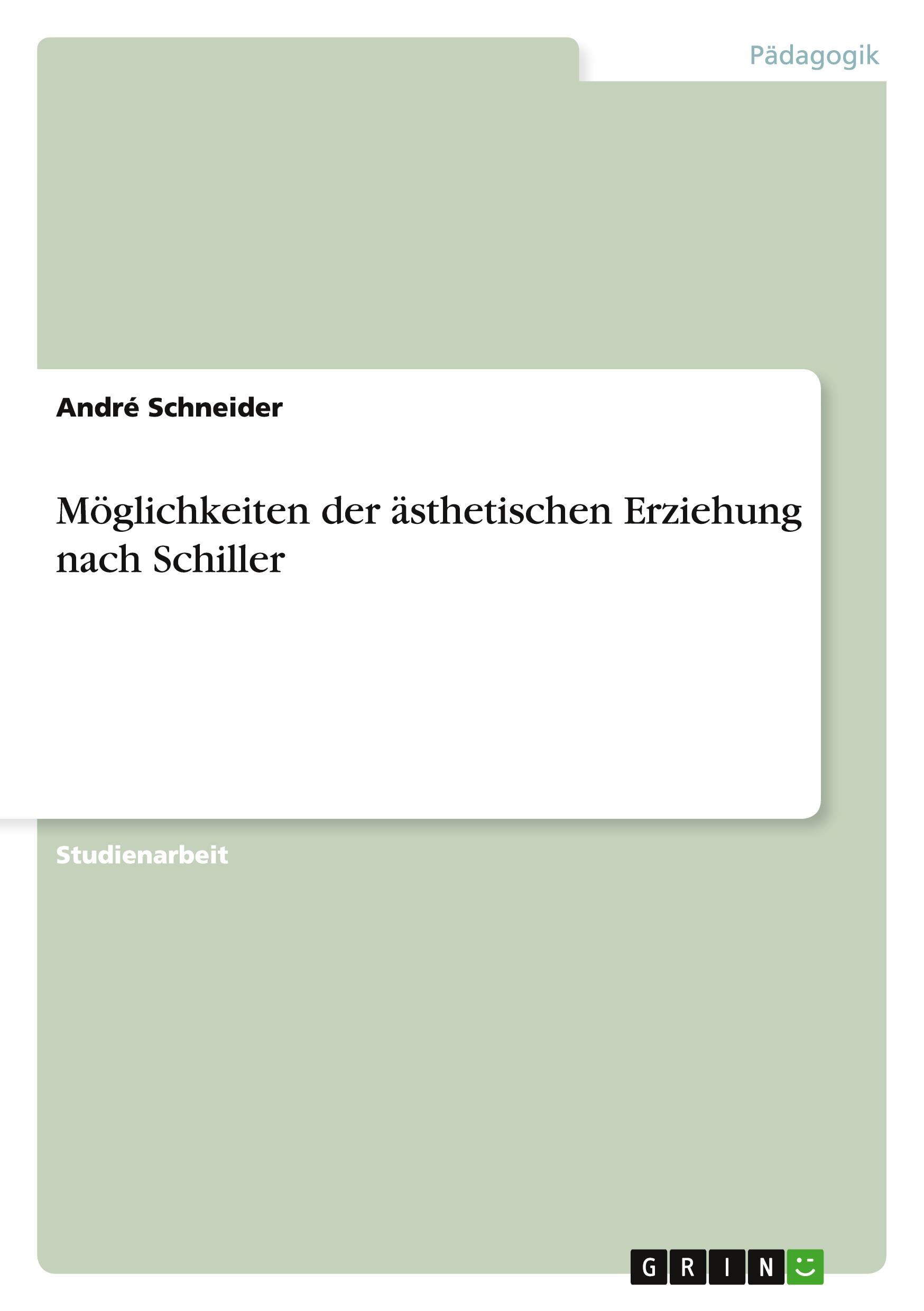 Vorderes Coverbild Möglichkeiten der ästhetischen Erziehung nach Schiller