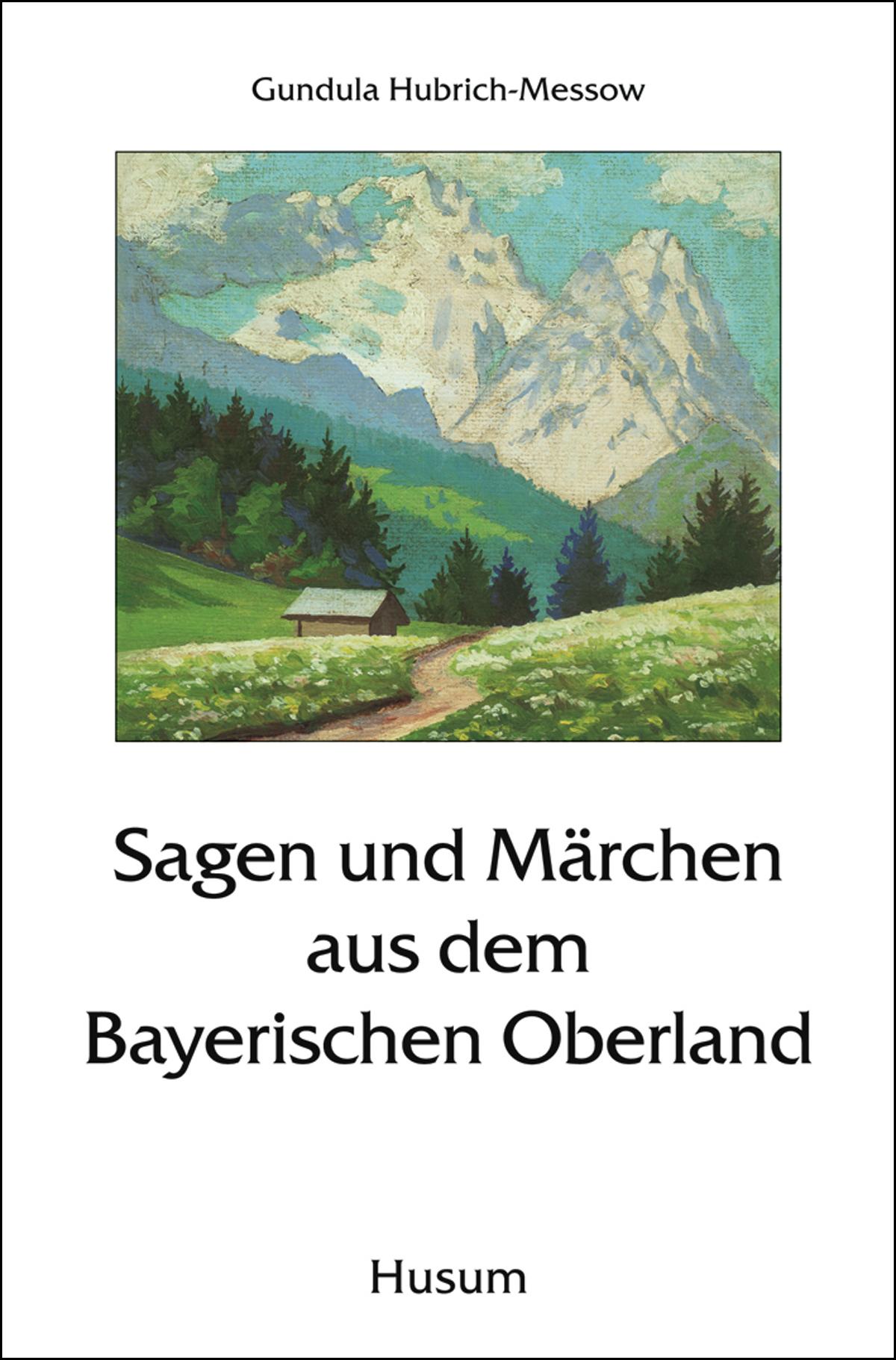 Vorderes Coverbild Sagen und Märchen aus dem Bayerischen Oberland