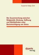 Vorderes Coverbild Der Zusammenhang zwischen Religiosität, Bindung, Hoffnung und Wohlbefinden unter Berücksichtigung von Stress