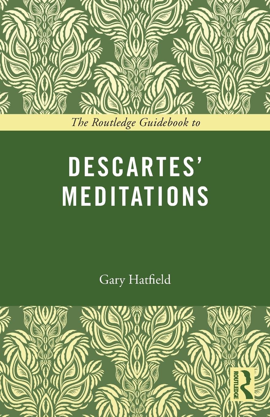 Vorderes Coverbild The Routledge Guidebook to Descartes' Meditations