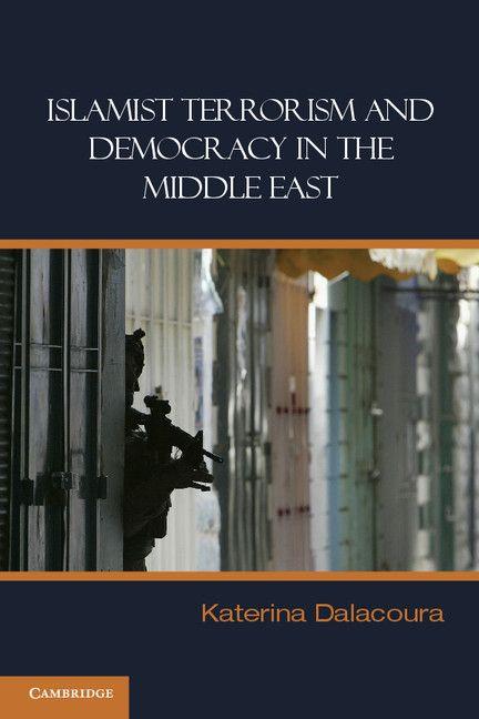 Vorderes Coverbild Islamist Terrorism and Democracy in the Middle East