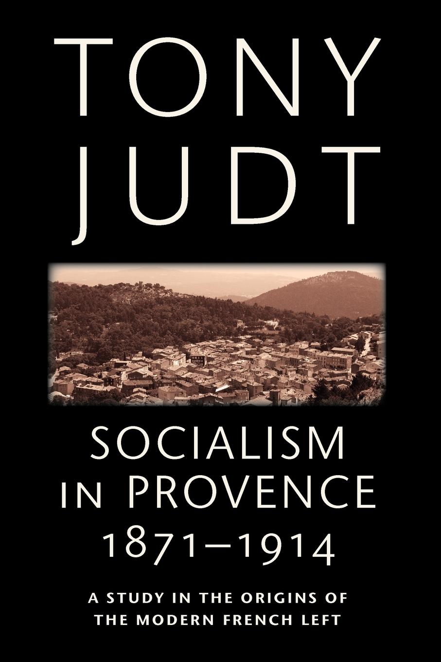 Vorderes Coverbild Socialism in Provence, 1871-1914