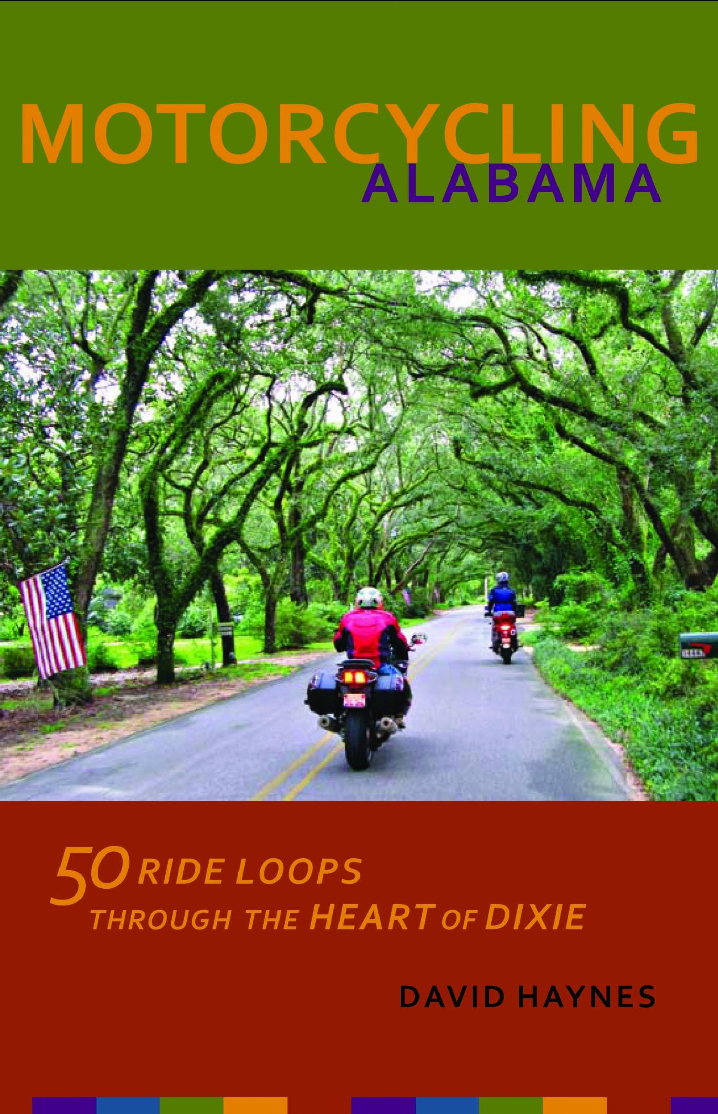 Vorderes Coverbild Motorcycling Alabama: 50 Ride Loops Through the Heart of Dixie