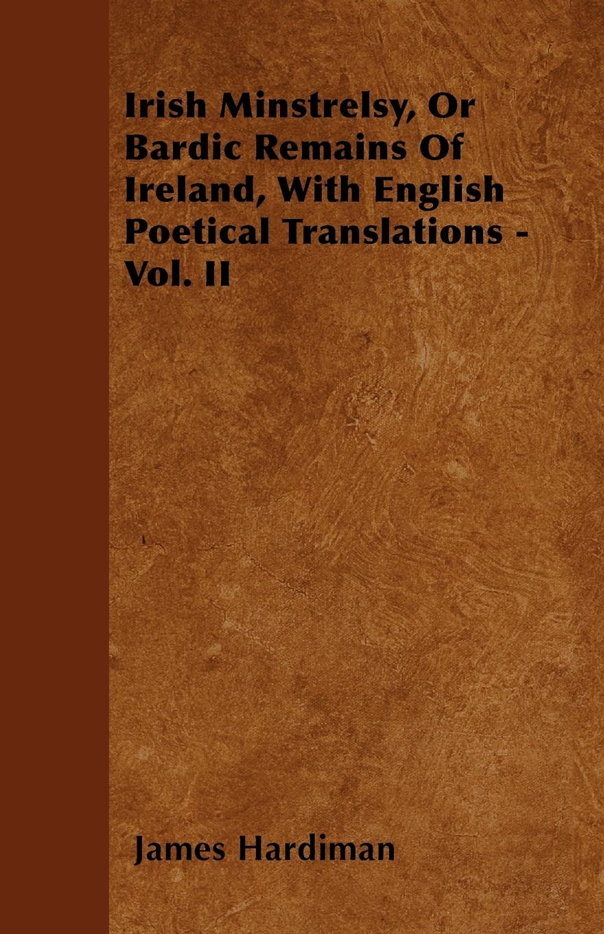 Vorderes Coverbild Irish Minstrelsy, Or Bardic Remains Of Ireland, With English Poetical Translations - Vol. II