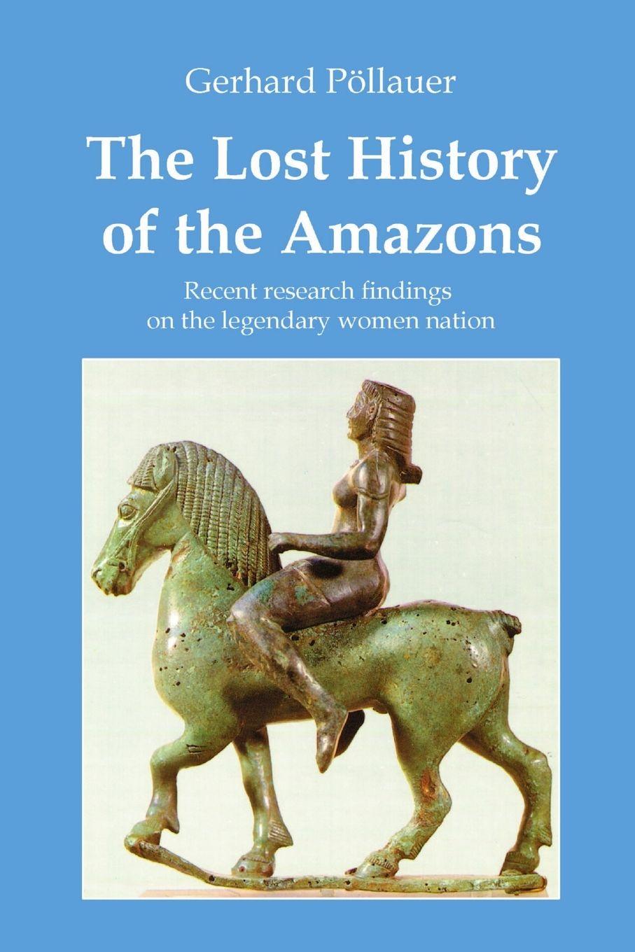Vorderes Coverbild The Lost History of the Amazons