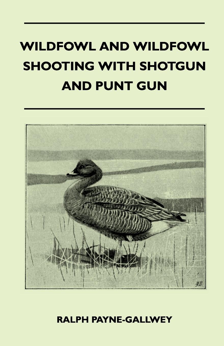 Vorderes Coverbild Wildfowl and Wildfowl Shooting with Shotgun and Punt Gun