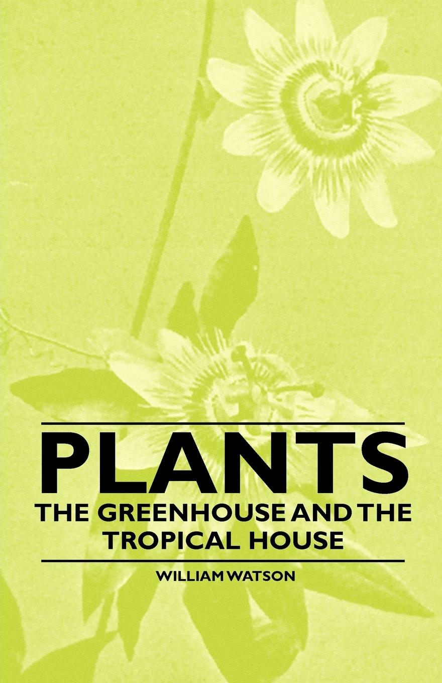 Vorderes Coverbild Plants - The Greenhouse and the Tropical House
