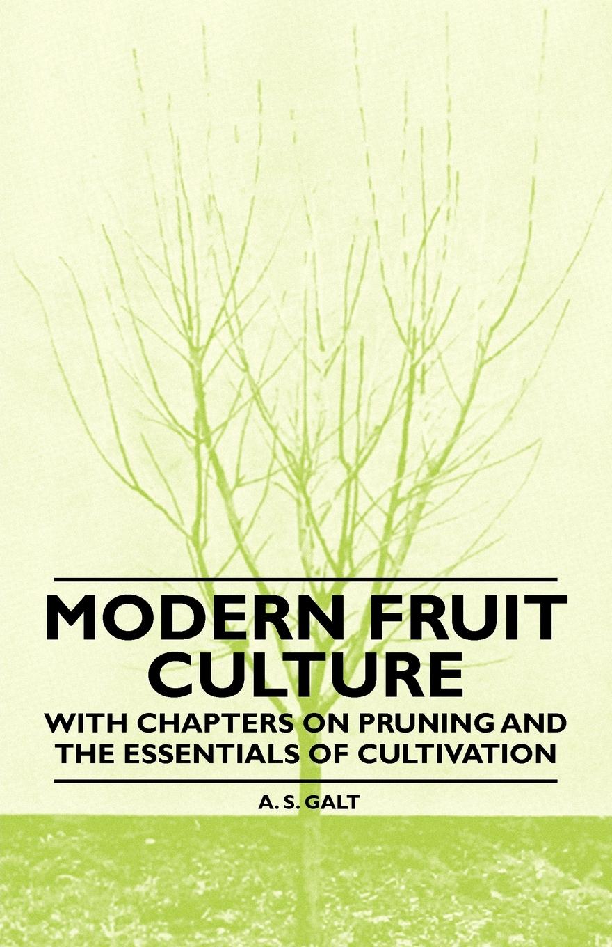 Vorderes Coverbild Modern Fruit Culture - With Chapters on Pruning and the Essentials of Cultivation