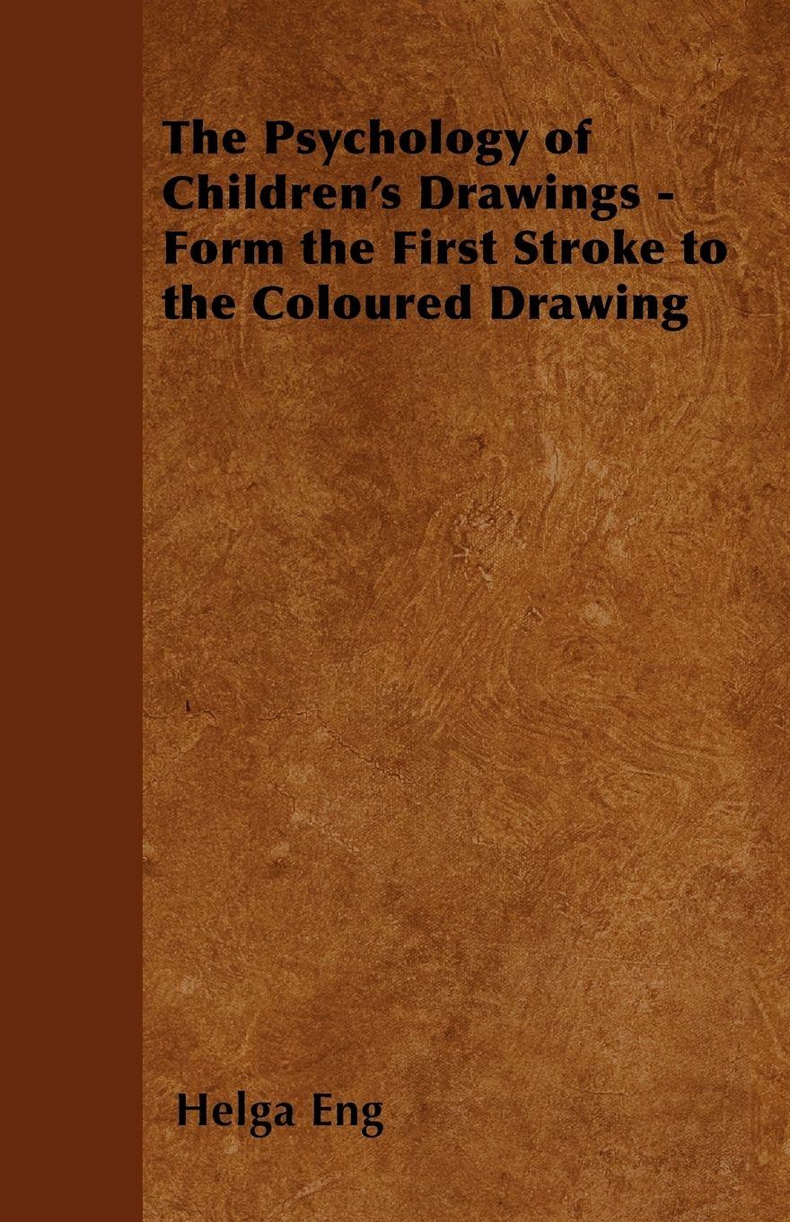 Vorderes Coverbild The Psychology of Children's Drawings - Form the First Stroke to the Coloured Drawing