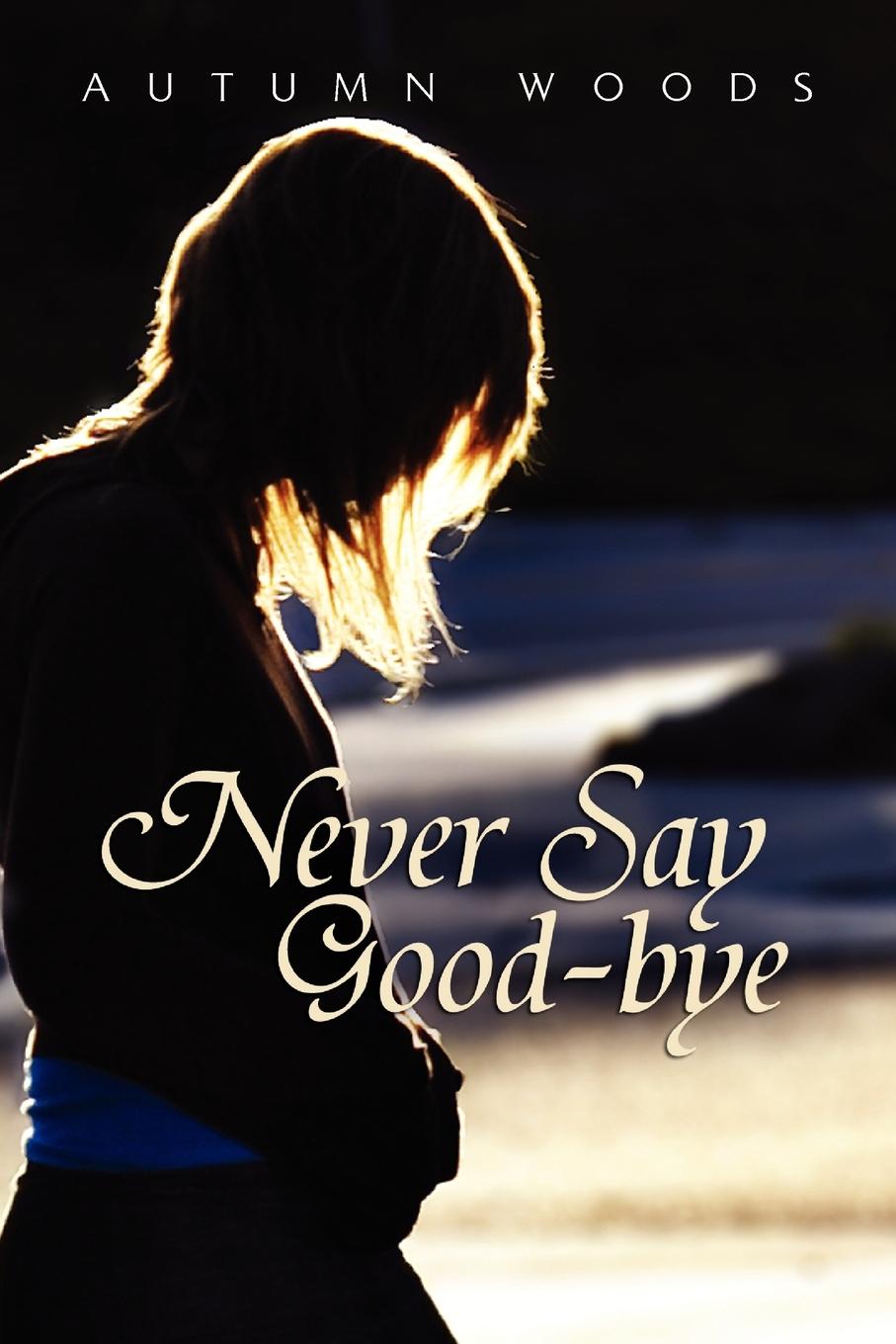 Vorderes Coverbild Never Say Good-Bye