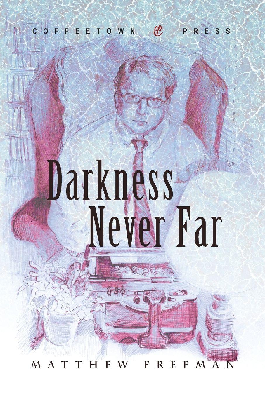 Vorderes Coverbild Darkness Never Far