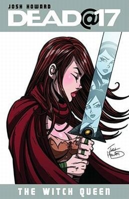 Vorderes Coverbild Dead@17 Volume 6: The Witch Queen