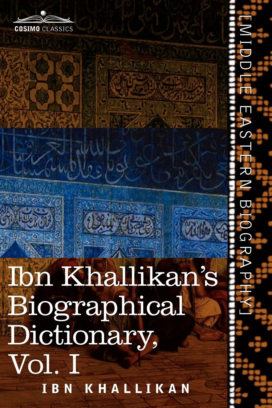 Vorderes Coverbild Ibn Khallikan's Biographical Dictionary, Volume I