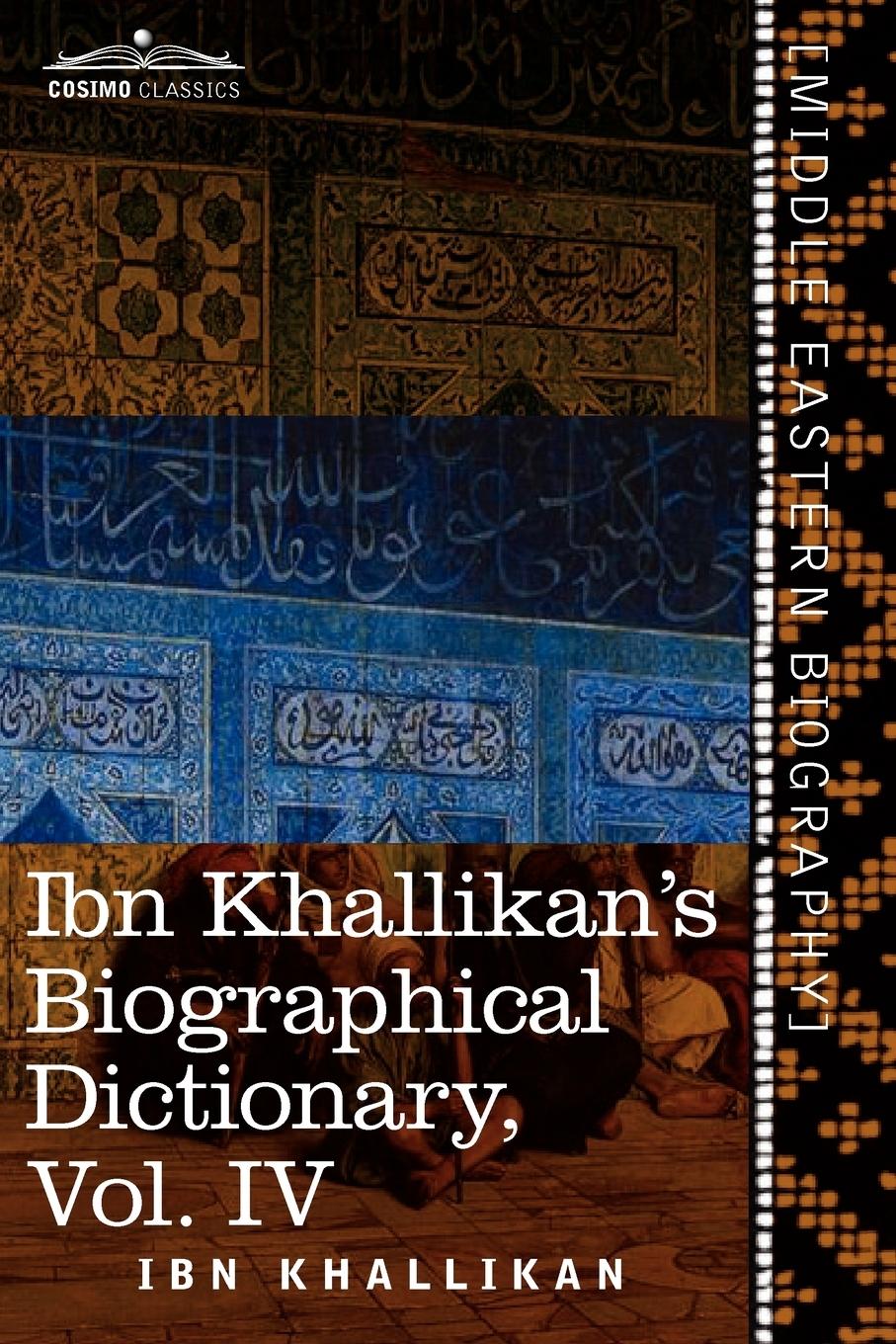 Vorderes Coverbild Ibn Khallikan's Biographical Dictionary, Volume IV