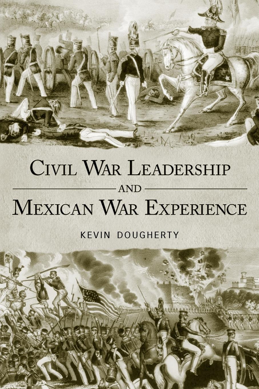 Vorderes Coverbild Civil War Leadership and Mexican War Experience