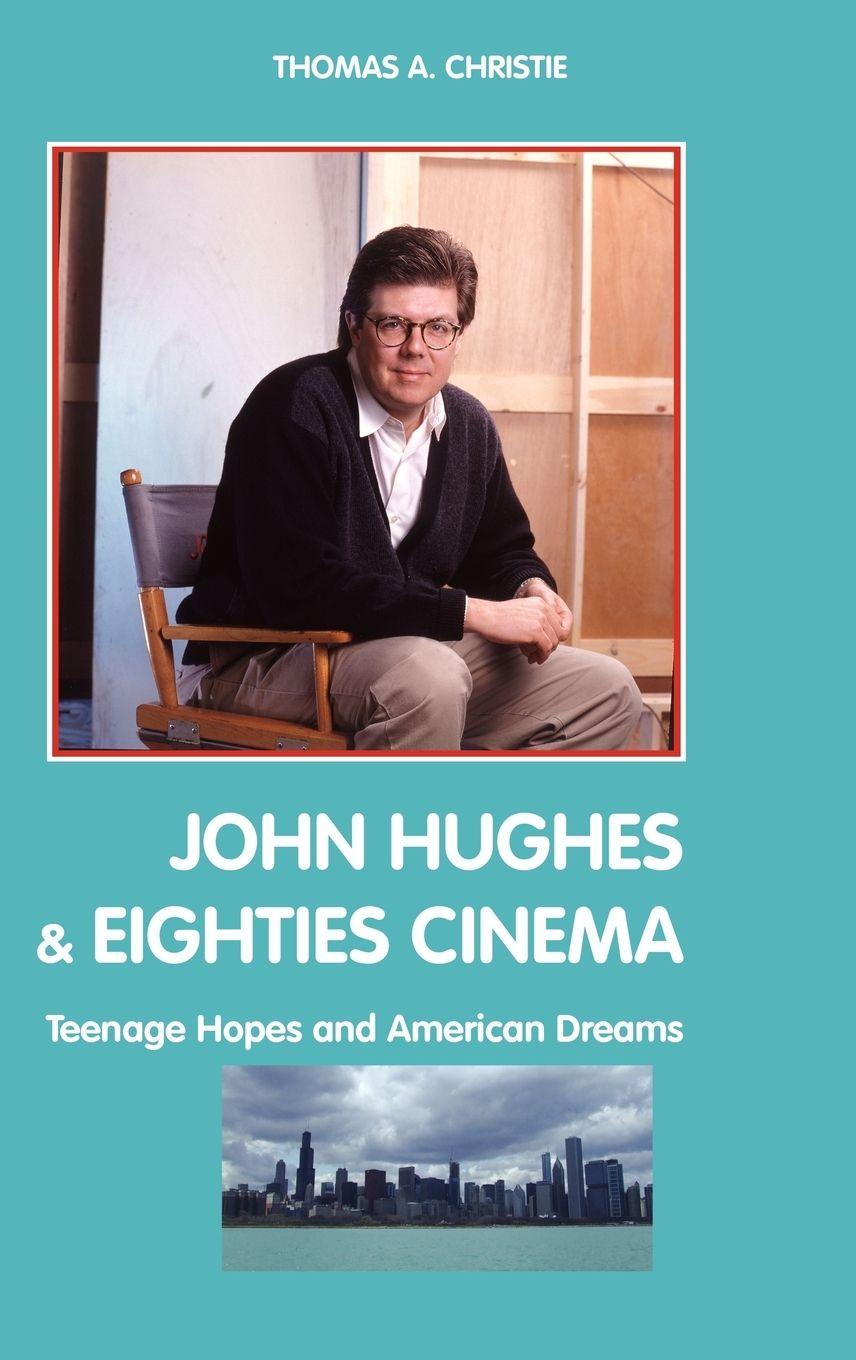 Vorderes Coverbild John Hughes and Eighties Cinema