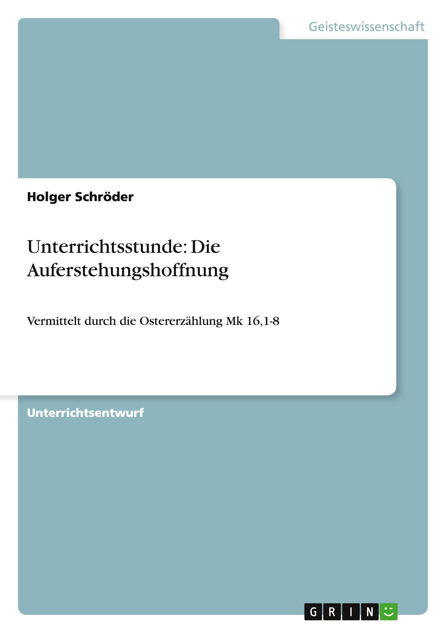 Vorderes Coverbild Unterrichtsstunde: Die Auferstehungshoffnung