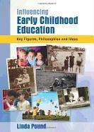 Vorderes Coverbild Influencing Early Childhood Education: Key Themes, Philosophies and Theories