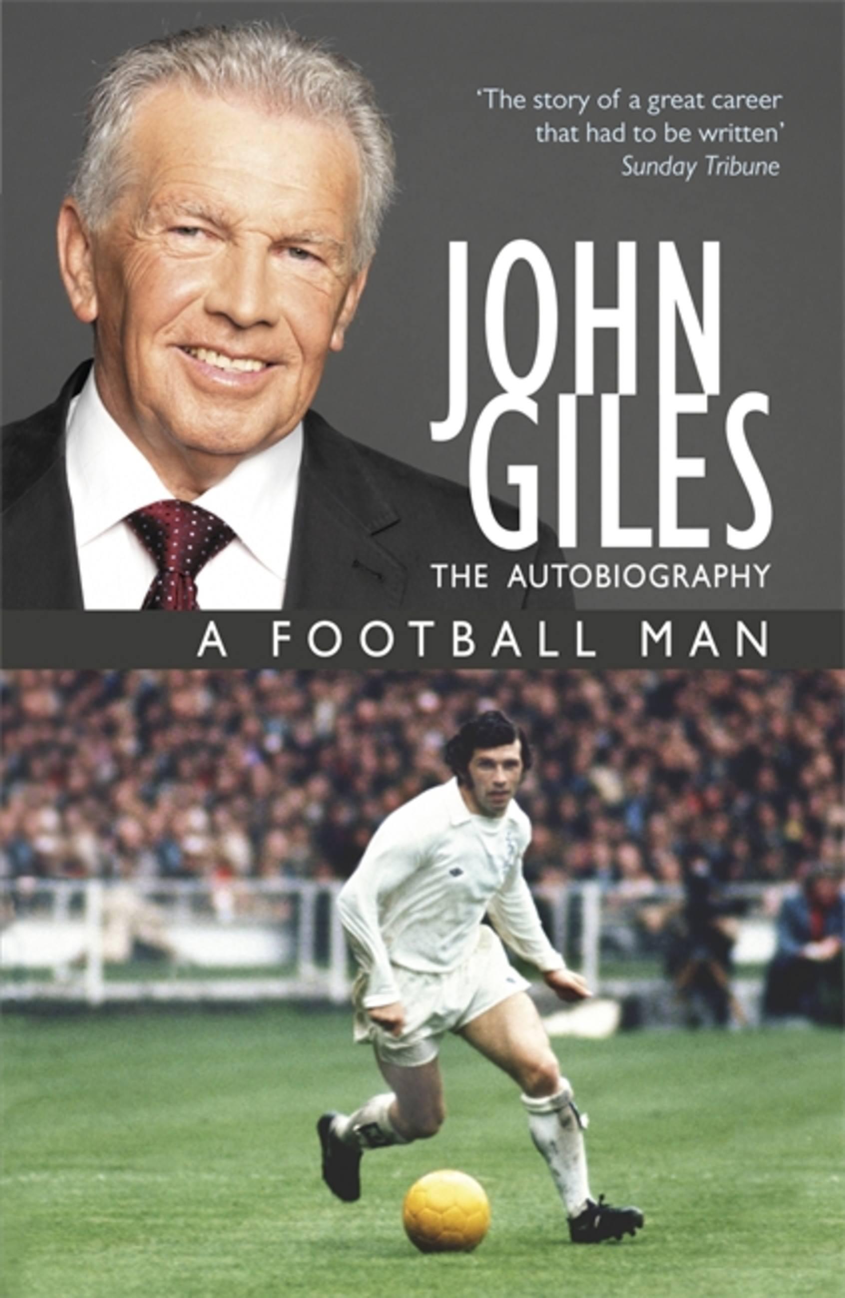 Vorderes Coverbild John Giles: A Football Man - My Autobiography
