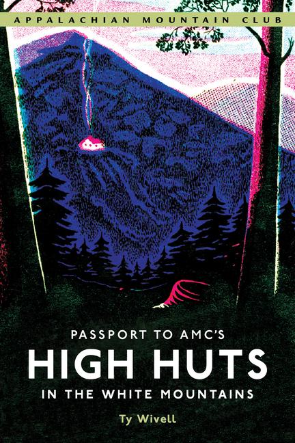 Vorderes Coverbild Passport to Amc's High Huts in the White Mountains