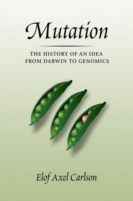 Vorderes Coverbild Mutation: The History of an Idea from Darwin to Genomics