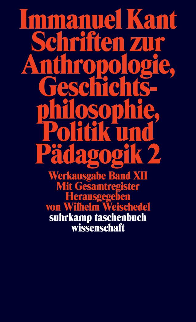 Vorderes Coverbild Schriften zur Anthropologie II, Geschichtsphilosophie, Politik und Pädagogik. Register zur Werkausgabe
