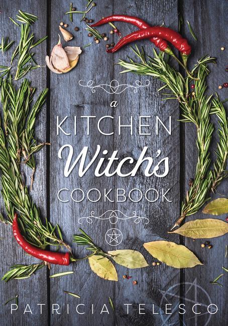 Vorderes Coverbild A Kitchen Witch's Cookbook