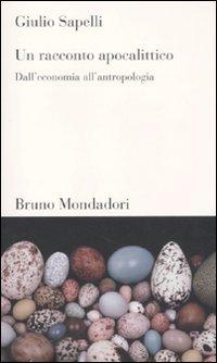 Vorderes Coverbild Un racconto apocalittico. Dall'economia all'antropologia