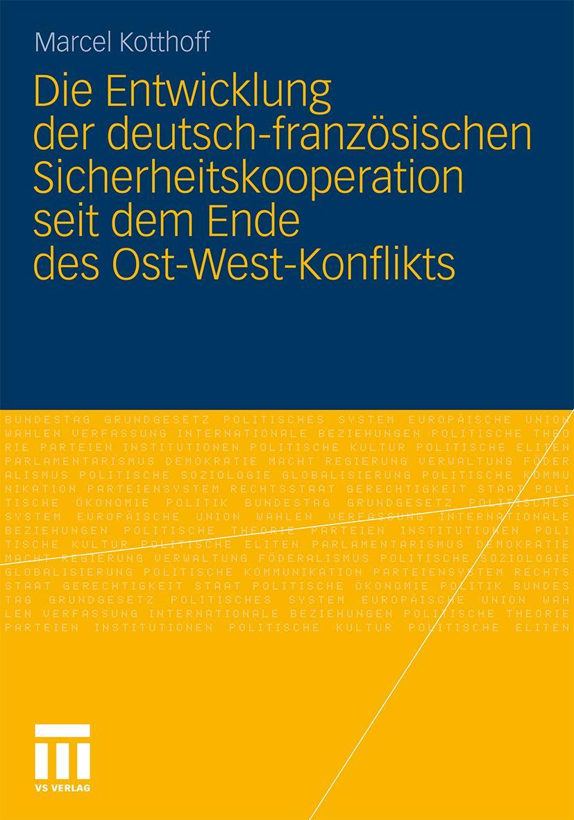 Vorderes Coverbild Die Entwicklung der deutsch-französischen Sicherheitskooperation seit dem Ende des Ost-West-Konflikts