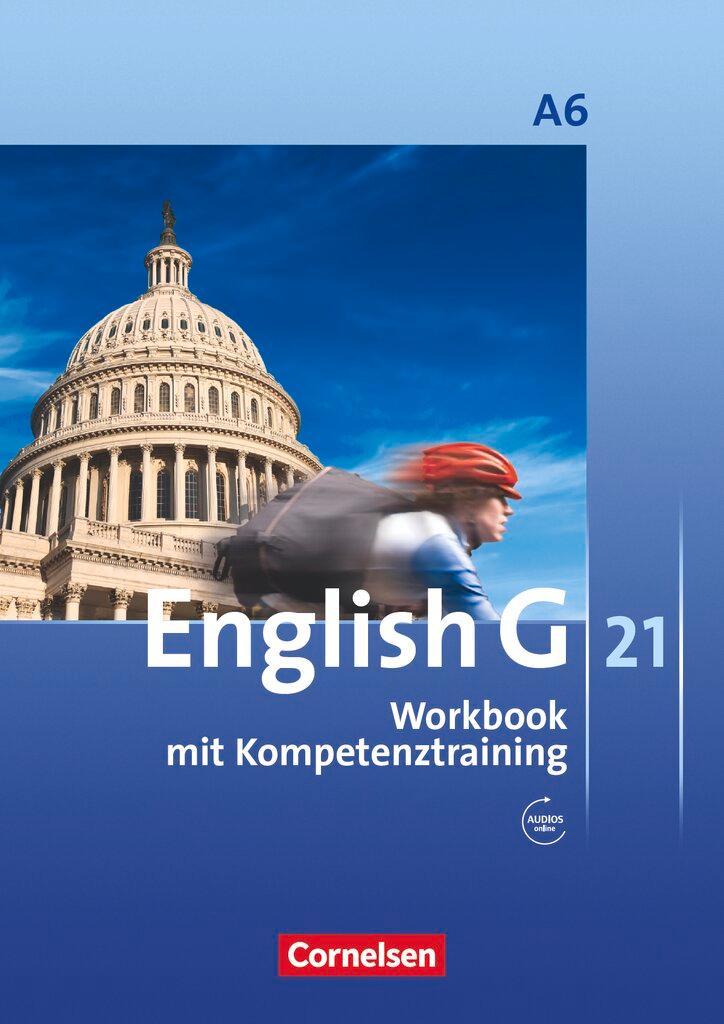 Vorderes Coverbild English G 21. Ausgabe A 6. Abschlussband 6-jährige Sekundarstufe I. Workbook mit Audios online