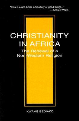 Vorderes Coverbild Christianity in Africa: The Renewal of Non-Western Religion