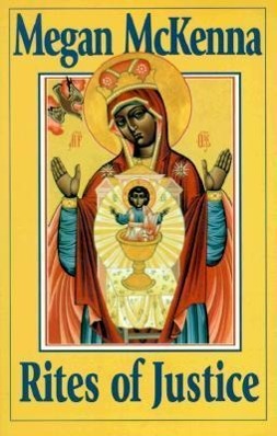 Vorderes Coverbild Rites of Justice: The Sacraments and Liturgy as Ethical Imperatives