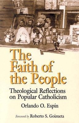 Vorderes Coverbild The Faith of the People: Theological Reflections on Popular Catholicism