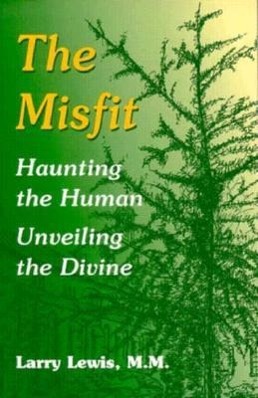 Vorderes Coverbild The Misfit: Haunting the Human-Unveiling the Divine