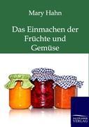 Vorderes Coverbild Das Einmachen der Früchte und Gemüse mit und ohne Apparat